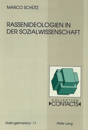 Rassenideologien in der Sozialwissenschaft von Schütz,  Marco