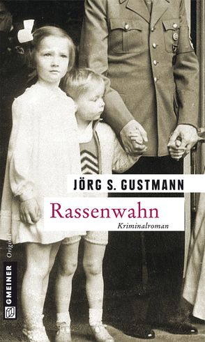 Rassenwahn von Gustmann,  Jörg S.