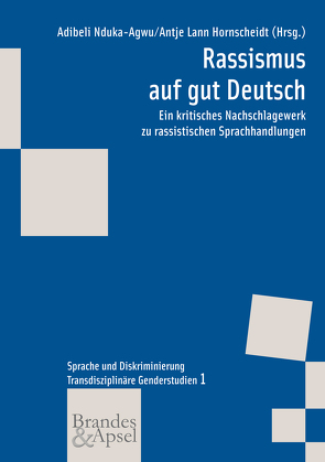 Rassismus auf gut Deutsch von Hornscheidt,  Antje L, Nduka-Agwu,  Adibeli