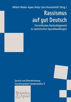 Rassismus auf gut Deutsch von Hornscheidt,  Antje L, Nduka-Agwu,  Adibeli