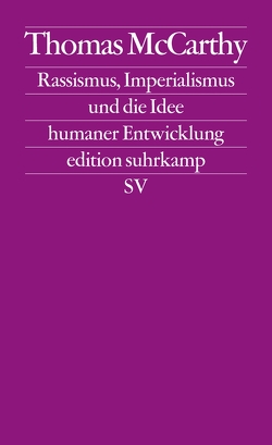 Rassismus, Imperialismus und die Idee menschlicher Entwicklung von McCarthy,  Thomas, Mueller,  Michael