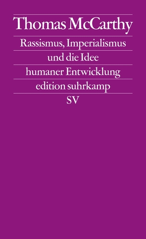 Rassismus, Imperialismus und die Idee menschlicher Entwicklung von McCarthy,  Thomas, Mueller,  Michael