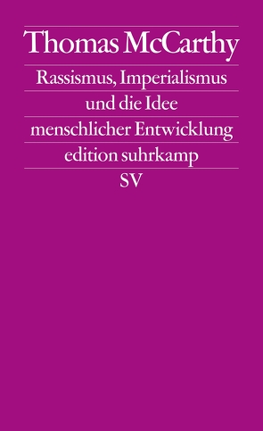 Rassismus, Imperialismus und die Idee menschlicher Entwicklung von McCarthy,  Thomas, Mueller,  Michael