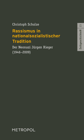 Rassismus in nationalsozialistischer Tradition von Schulze,  Christoph