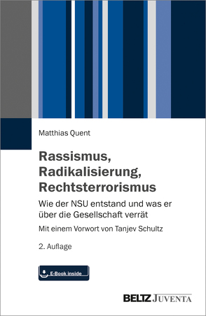 Rassismus, Radikalisierung, Rechtsterrorismus von Quent,  Matthias, Schultz,  Tanjev