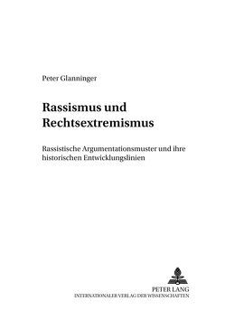 Rassismus und Rechtsextremismus von Glanninger,  Peter