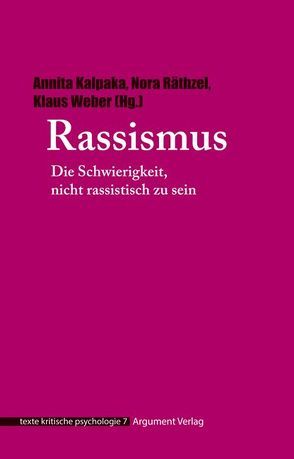 Rassismus von Cohen,  Philip, Holzkamp,  Klaus, Kalpaka,  Annita, Osterkamp,  Ute, Räthzel,  Nora, Weber,  Klaus