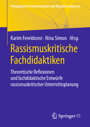 Rassismuskritische Fachdidaktiken von Fereidooni,  Karim, Simon,  Nina