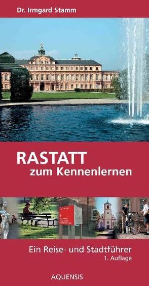 Rastatt zum Kennenlernen von Stamm,  Irmgard