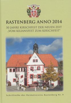 Rastenberg anno 2014 von Heimatverein Rastenberg e.V., Lieberknecht,  Christine, Vette,  Markus