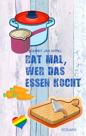 Rat mal, wer das Essen kocht von Appel,  Gerrit Jan