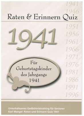 Raten und Erinnern Quiz 1941 – Für Geburtstagskinder des Jahrgangs 1941 von Mangei,  Karl