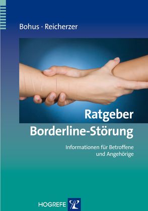 Ratgeber Borderline-Störung von Bohus,  Martin, Reicherzer,  Markus