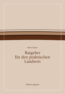 Ratgeber für den praktischen Landwirt von Haase,  Hans, Hoof,  Thomas