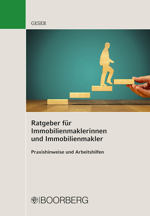 Ratgeber für Immobilienmaklerinnen und Immobilienmakler von Geser,  Rudolf