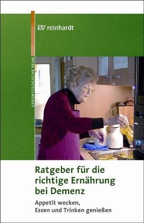 Ratgeber für die richtige Ernährung bei Demenz von Sozialordnung,  Familie und Frauen