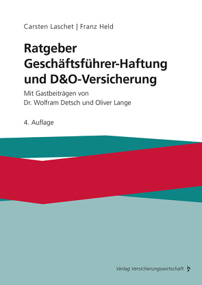 Ratgeber Geschäftsführer-Haftung und D&O-Versicherung von Held,  Franz, Laschet,  Carsten