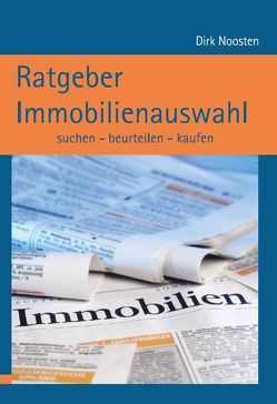 Ratgeber Immobilienauswahl von Noosten,  Prof. Dr. Dirk