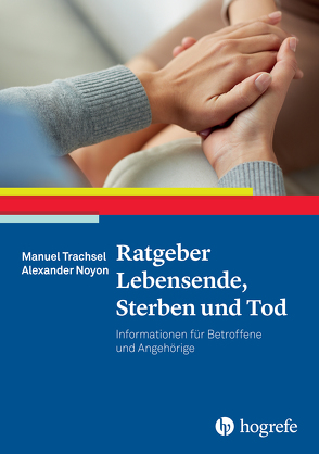 Ratgeber Lebensende, Sterben und Tod von Noyon,  Alexander, Trachsel,  Manuel