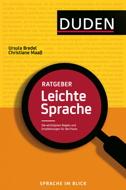 Ratgeber Leichte Sprache von Bredel,  Ursula, Dudenredaktion, Maaß,  Christiane