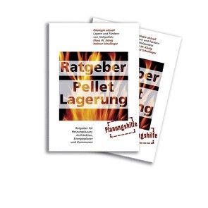 Ratgeber Pellet-Lagerung von König,  Klaus W., Schellinger,  Helmut