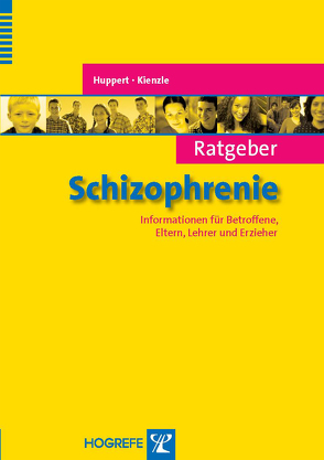 Ratgeber Schizophrenie von Huppert,  Rainer, Kienzle,  Norbert