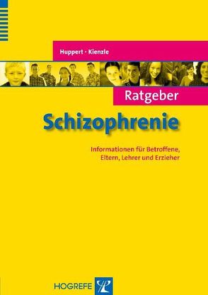 Ratgeber Schizophrenie von Huppert,  Rainer, Kienzle,  Norbert