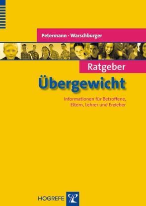 Ratgeber Übergewicht von Petermann,  Franz, Warschburger,  Petra