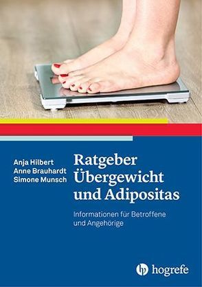 Ratgeber Übergewicht und Adipositas von Brauhardt,  Anne, Hilbert,  Anja, Munsch,  Simone