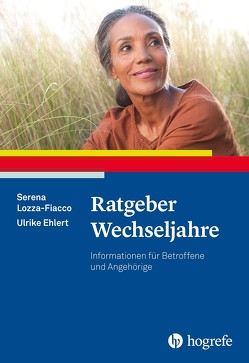 Ratgeber Wechseljahre von Ehlert,  Ulrike, Lozza-Fiacco,  Serena