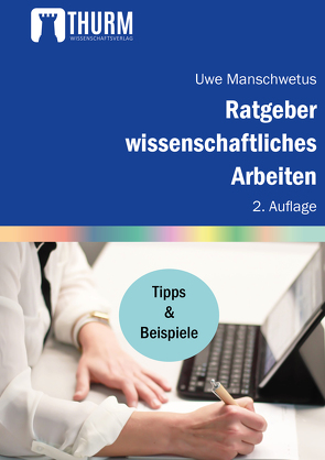 Ratgeber wissenschaftliches Arbeiten von Manschwetus,  Uwe