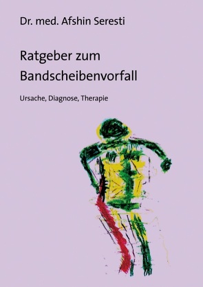 Ratgeber zum Bandscheibenvorfall von Seresti,  Afshin