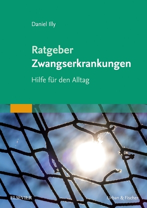 Ratgeber Zwangserkrankungen von Illy,  Daniel