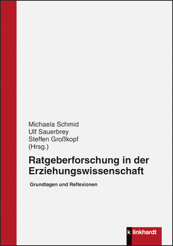 Ratgeberforschung in der Erziehungswissenschaft von Großkopf,  Steffen, Sauerbrey,  Ulf, Schmid,  Michaela, Witty,  Katrin