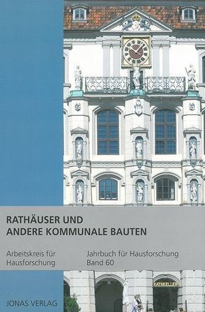 Rathäuser und andere kommunale Bauten von de Vries,  Dirk J., Furrer,  Benno, Goer,  Michael, Klein,  Ulrich, Stiewe,  Heinrich, Weidlich,  Ariane