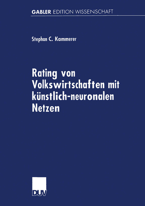 Rating von Volkswirtschaften mit künstlich-neuronalen Netzen von Kammerer,  Stephan C.