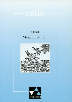 ratio / Ovid, Metamorphosen und andere Dichtungen von Benedicter,  Kurt, Maier,  Friedrich, Rieger,  Ernst