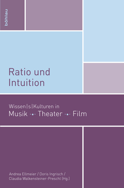 Ratio und Intuition von Ellmeier,  Andrea, Heilgendorff,  Simone, Ingrisch,  Doris, Klippel,  Heike, Kruschkova,  Krassimira, Maimann,  Helene, Roessler,  Peter, Sodomka,  Andrea, Walkensteiner-Preschl,  Claudia