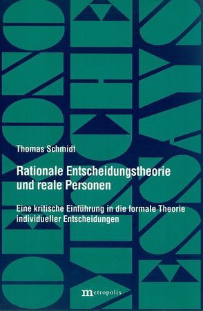 Rationale Entscheidungstheorie und reale Personen von Schmidt,  Thomas