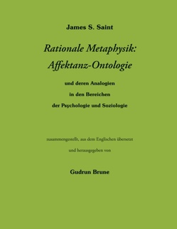 Rationale Metaphysik: Affektanz -Ontologie von Brune,  Gudrun, Saint,  James S.