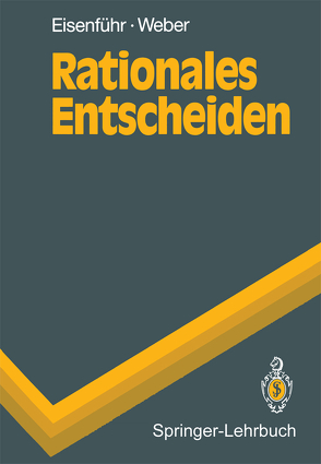 Rationales Entscheiden von Eisenführ,  Franz, Weber,  Martin