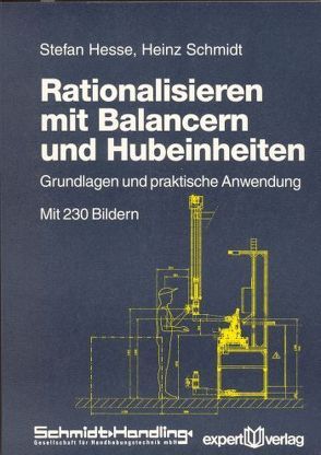 Rationalisieren mit Balancern und Hubeinheiten von Hesse,  Stefan, Schmidt,  Heinz