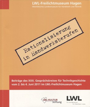 Rationalisierung in Handwerksberufen von LWL-Freilichtmuseum Hagen,  Westfälisches Landesmuseum für Handwerk und Technik