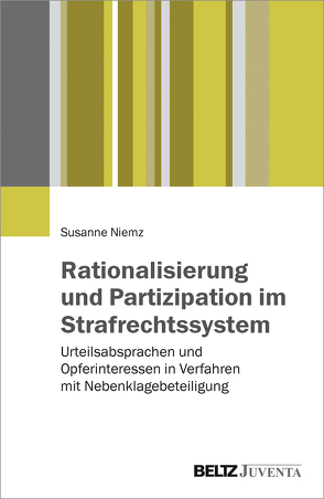 Rationalisierung und Partizipation im Strafrechtssystem von Niemz,  Susanne