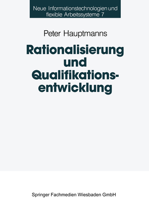 Rationalisierung und Qualifikationsentwicklung von Hauptmanns,  Peter