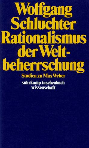 Rationalismus der Weltbeherrschung von Schluchter,  Wolfgang