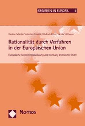 Rationalität durch Verfahren in der Europäischen Union von Gehring,  Thomas, Kerler,  Michael, Krapohl,  Sebastian, Stefanova,  Sachka