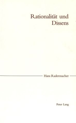 Rationalität und Dissens von Radermacher,  Hans