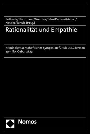 Rationalität und Empathie von Baurmann,  Michael, Günther,  Klaus, Jahn,  Matthias, Kuhlen,  Lothar, Merkel,  Reinhard, Nestler,  Cornelius, Prittwitz,  Cornelius, Schulz,  Lorenz