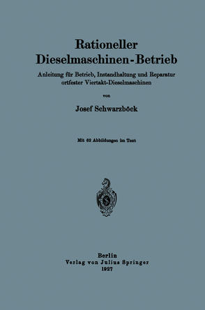 Rationeller Dieselmaschinen-Betrieb von Schwarzböck,  Josef